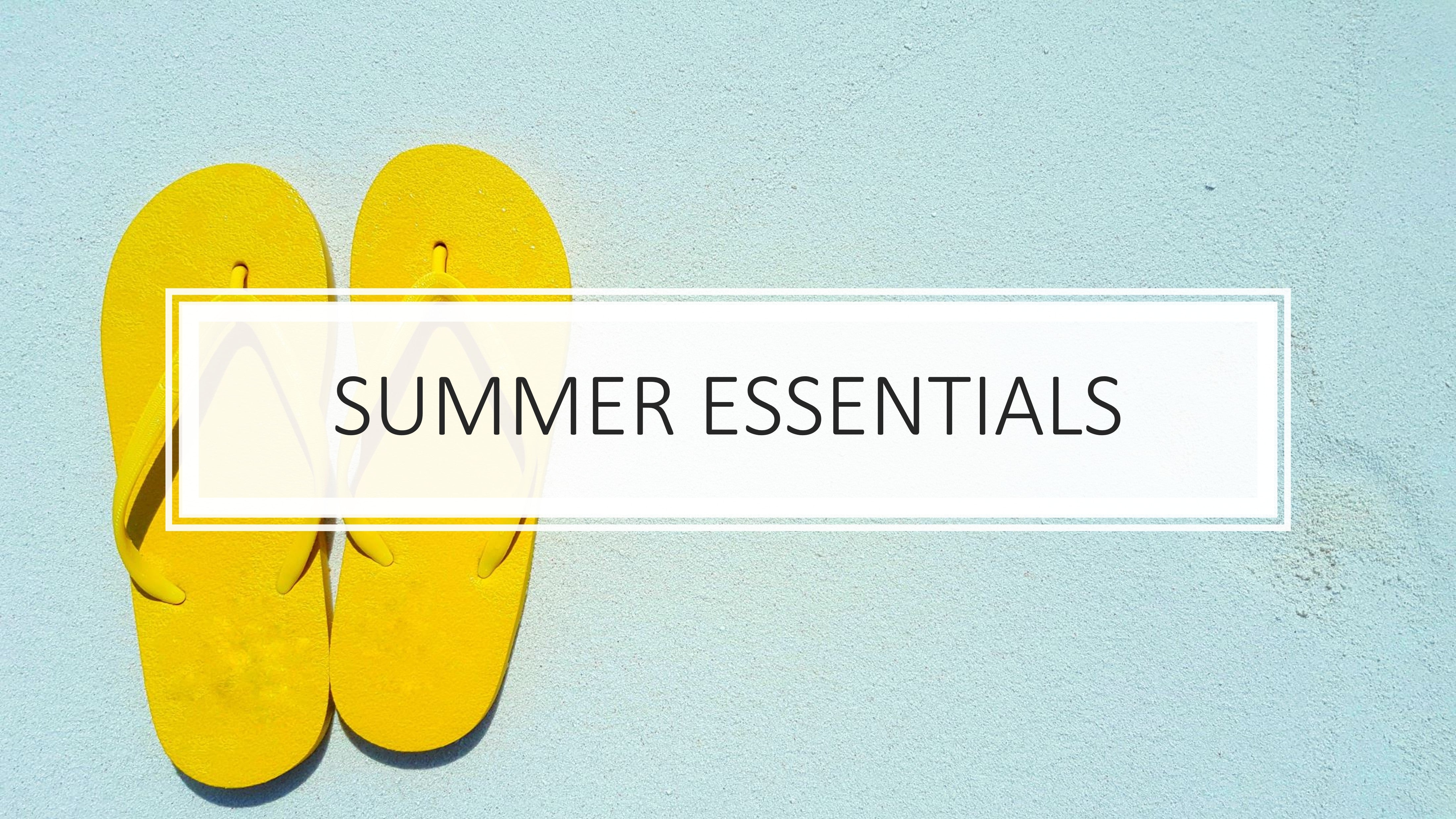 Summer Essentials